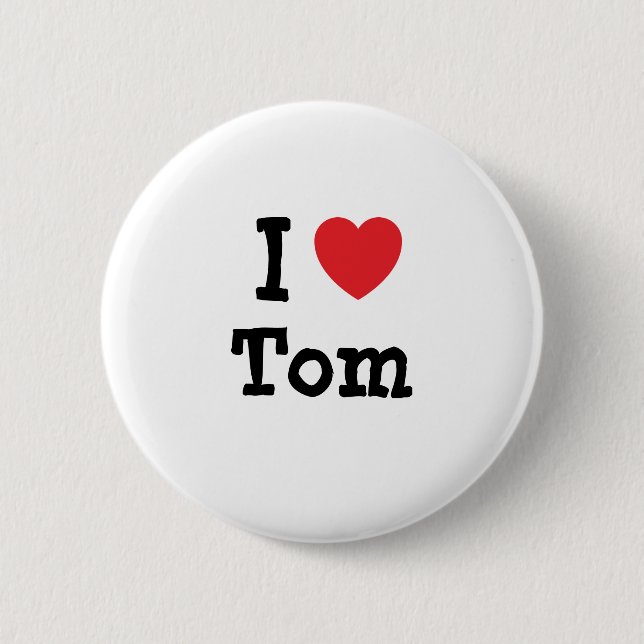 I love Tom heart custom personalized 2 Inch Round Button (Front)