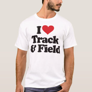 I Love Track and Field T-Shirt