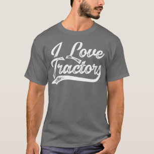 I love tractors Tractor Farming Farmer Trailer T-Shirt