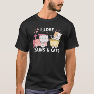I Love Trains And Cats Train With Cats Cute Kitten T-Shirt