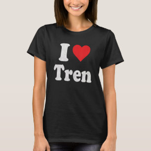 I Love Tren Distressed Retro Vintage Design_2 T-Shirt