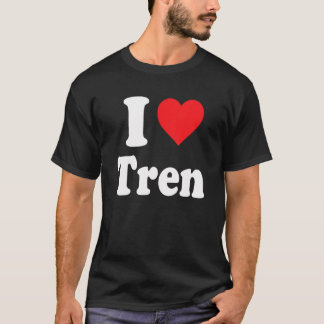 I Love Tren Distressed Retro Vintage Design_4 T-Shirt