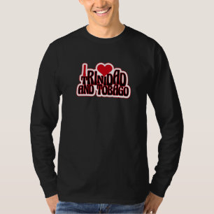 I love Trinidad and Tobago Flag Trinidad and Tobag T-Shirt