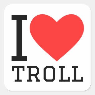 I love troll square sticker