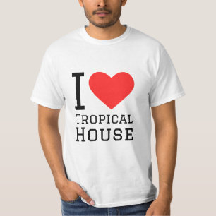 I love tropical house T-Shirt