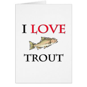 I Love Trout
