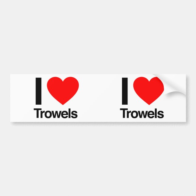 i love trowels bumper sticker (Front)
