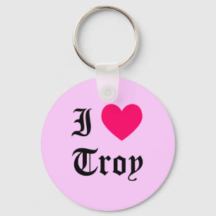 I Love Troy Keychain