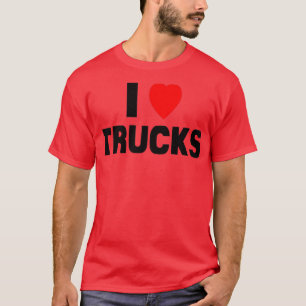 I Love Trucks Funny Gag Gift Heart Retro Truck Dri T-Shirt