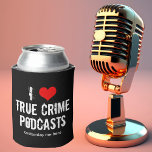 I Love True Crime Podcasts Can Cooler<br><div class="desc">I Love True Crime podcasts can cooler. I heart criminology podcasts about serial killers and murder plots. Criminal history is fascinating and I’m addicted to my favourite podcaster. Customize with a podcast name.</div>