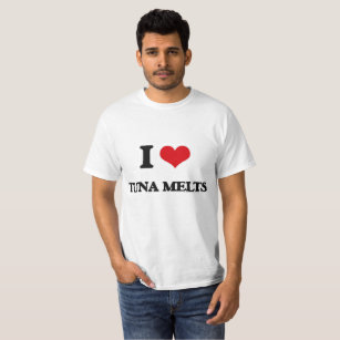 I Love Tuna Melts T-Shirt