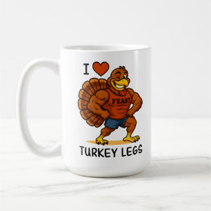 I Love Turkey Legs – Funny Thanksgiving Fitness Coffee Mug