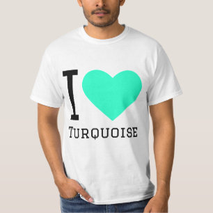 I love turquoise  T-Shirt