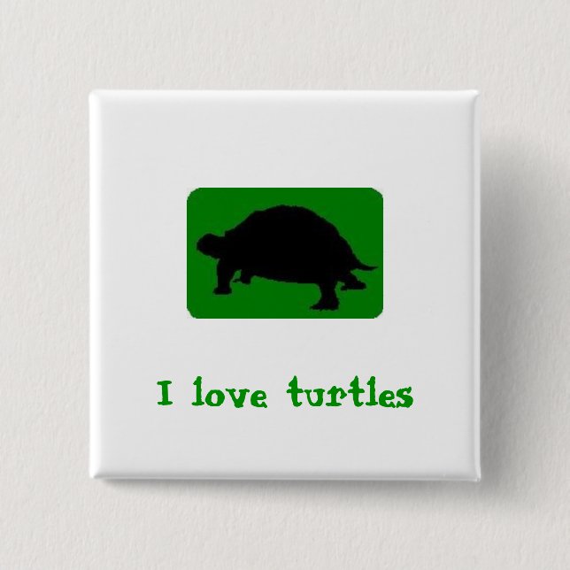 I love turtles 2 inch square button (Front)
