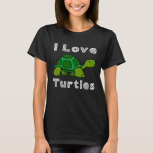 I Love Turtles Tortoise Reptile Zoo Sea Turtle Oce T-Shirt