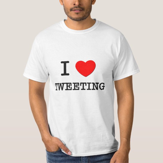 I Love Tweeting T-Shirt (Front)