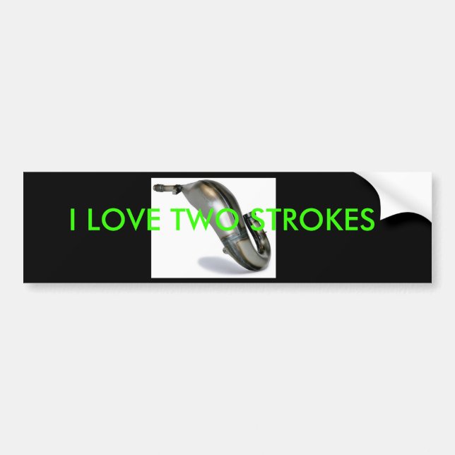 I Love Two Strokes bumber sticker (Front)