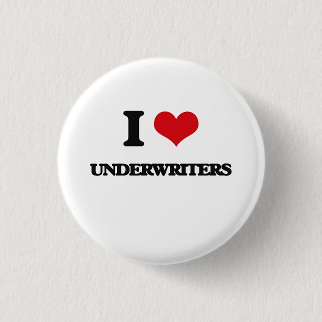 I love Underwriters 1 Inch Round Button (Front)