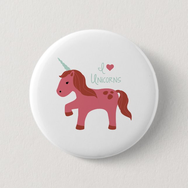 I Love Unicorns 2 Inch Round Button (Front)