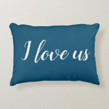 "I love us" on Pretty Blue & White Accent Pillow