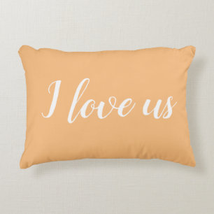 "I love us" on Pretty Orange / Peach Accent Pillow