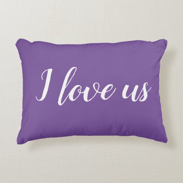 "I love us" on Pretty Purple Accent Pillow (Front)