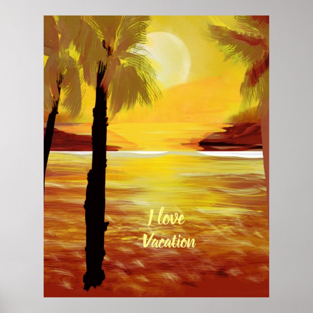 I Love Vacations Sunset Ocean PalmTrees  Poster (Front)