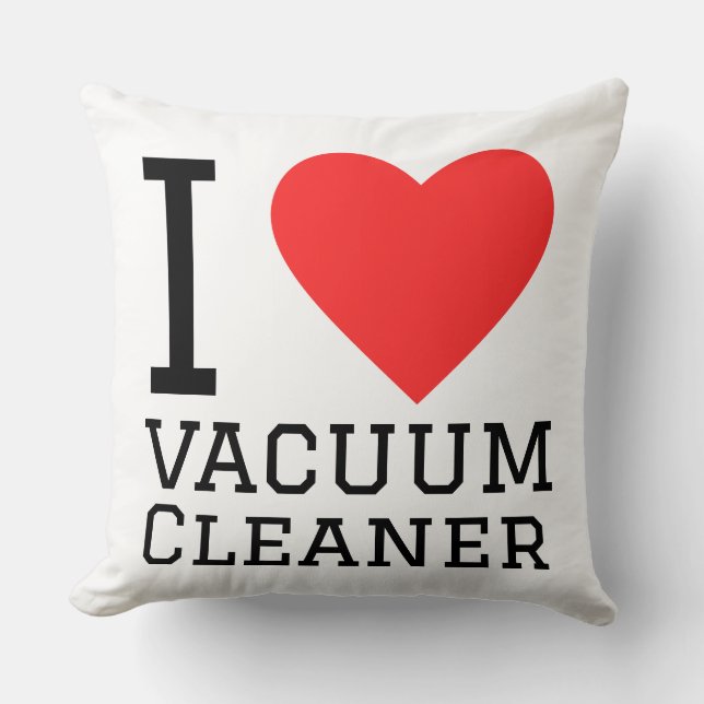 I love vaccum cleaner throw pillow (Front)