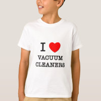I Love Vacuum Cleaners