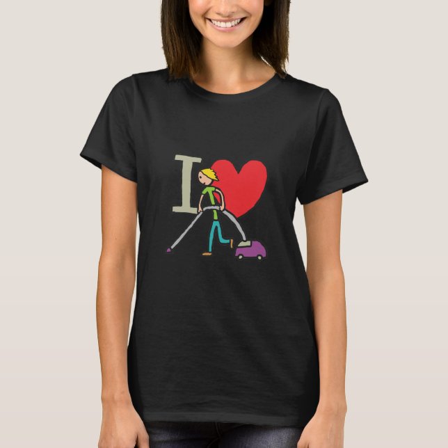I Love Vacuuming T-Shirt (Front)