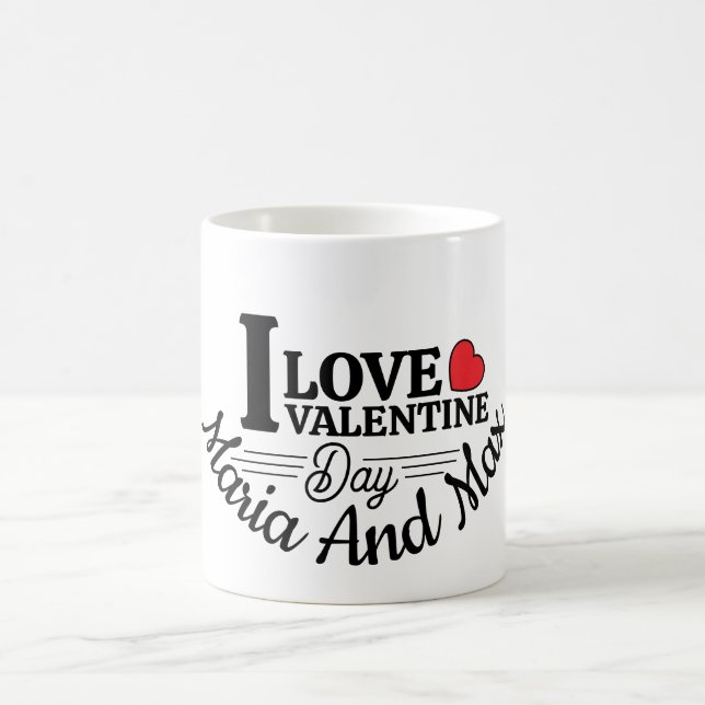 I love Valentine's Day With Custom Name  Coffee Mug (Center)