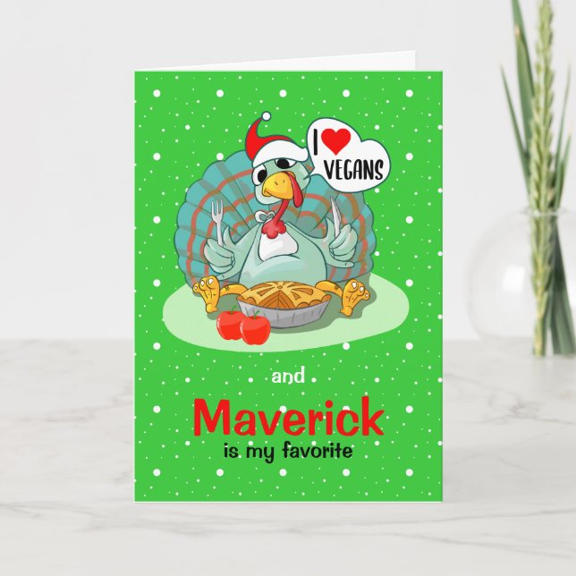 I Love Vegans and (custom) is my favourite,  Card (Front)