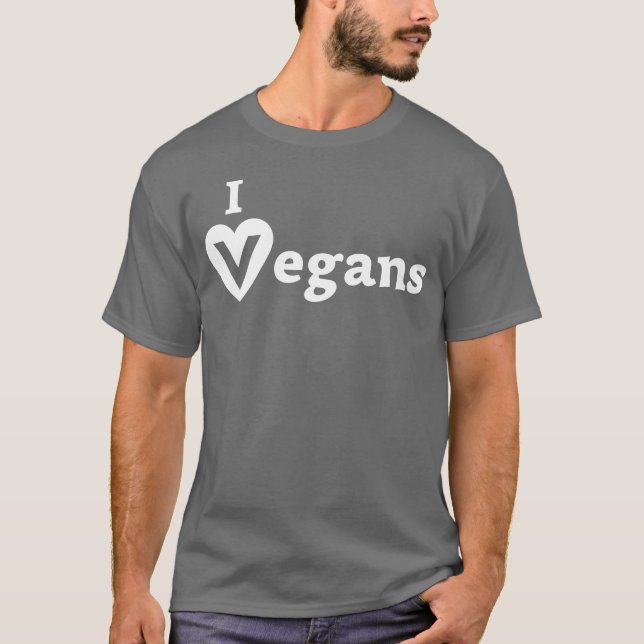 I Love Vegans funny T-Shirt (Front)