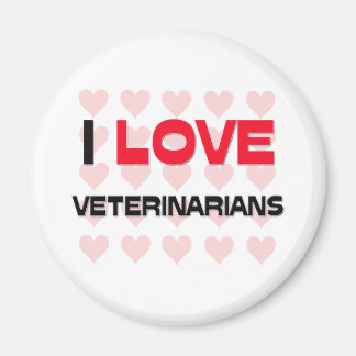 I LOVE VETERINARIANS MAGNET