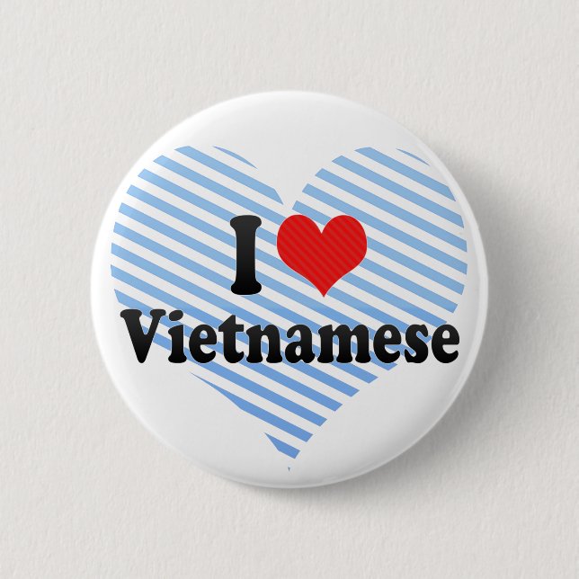 I Love Vietnamese 2 Inch Round Button (Front)