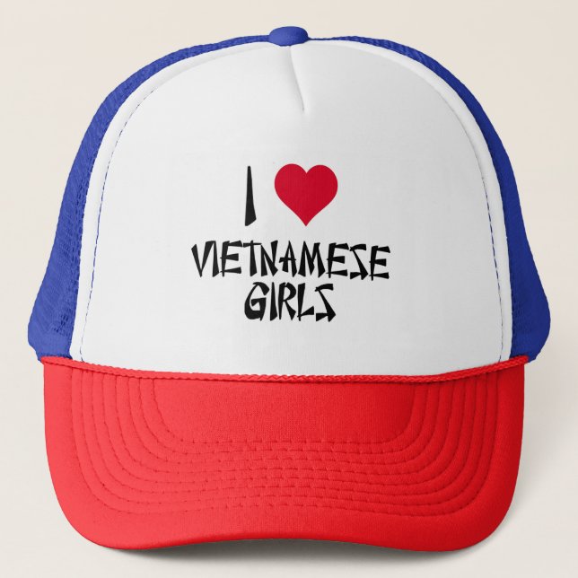 I Love Vietnamese Girls Trucker Hat (Front)