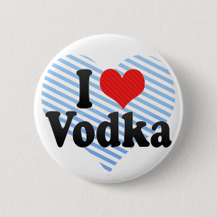 I Love Vodka 2 Inch Round Button