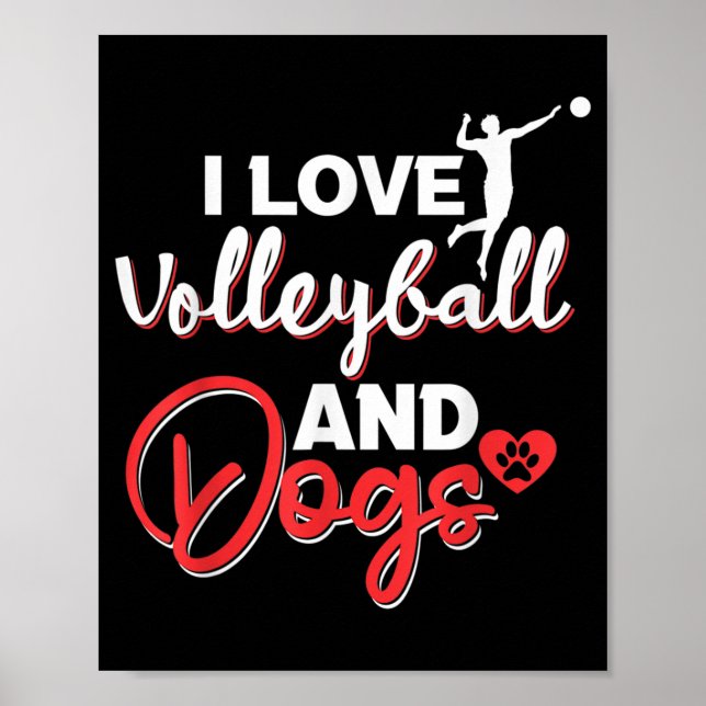 I love volleyball and dogs  poster (Front)