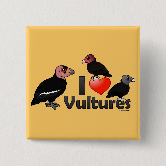 I Love Vultures (North America) 2 Inch Square Button (Front)