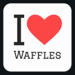 I love waffles square sticker<br><div class="desc">I love waffles ,  for food lovers</div>