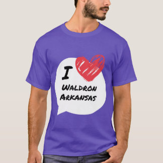 I love Waldron Arkansas Oversized T-Shirt