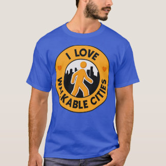 I Love Walkable Cities Urban Planning T-Shirt