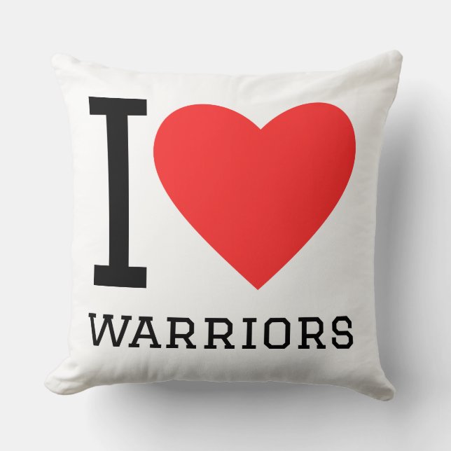 I love warriors throw pillow (Front)