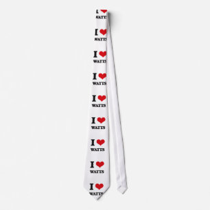 I love Watts Tie