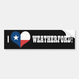 I LOVE WEATHERFORD TEXAS BUMPER STICKER