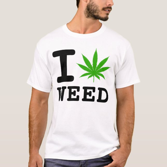 I LOVE WEED T-Shirt (Front)
