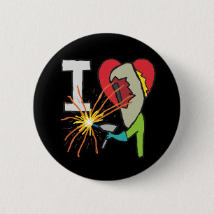 I Love Welding 2 Inch Round Button