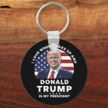 I Love When I Wake Up and Donald Trump My Presiden Keychain<br><div class="desc">I Love When I Wake Up and Donald Trump Is My President Trump/Vance 2025</div>