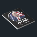 I Love When I Wake Up and Donald Trump My Presiden Notepad<br><div class="desc">I Love When I Wake Up and Donald Trump Is My President Trump/Vance 2025</div>