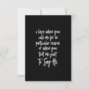 i love when you call me for no particular reason thank you card